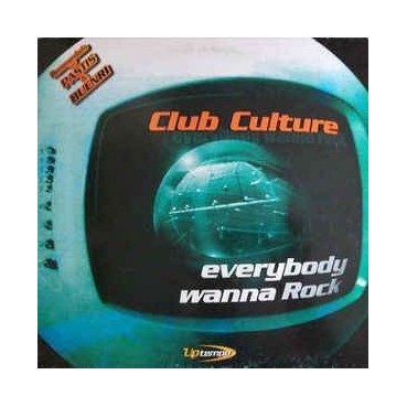 Club Culture  ‎– Everybody Wanna Rock 