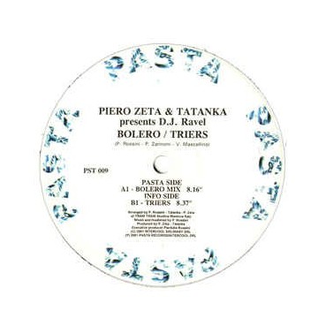 Piero Zeta & Tatanka presents DJ Ravel ‎– Bolero / Triers