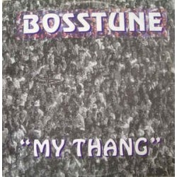 Bosstune ‎– My Thang 
