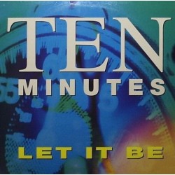 Ten Minutes ‎– Let It Be 