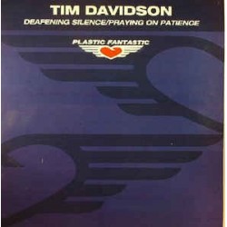 Tim Davidson ‎– Deafening Silence / Praying On Patience 