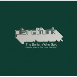 Planet Funk ‎– The Switch / Who Said 