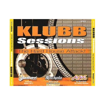 Klubb Sessions - The Hard House Attack!