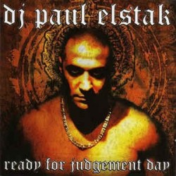 DJ Paul Elstak ‎– Ready For Judgement Day 