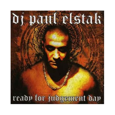 DJ Paul Elstak ‎– Ready For Judgement Day 
