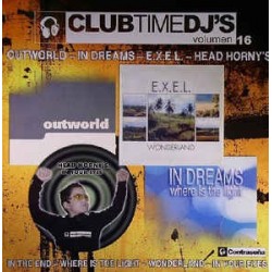 Club Time DJ's Vol. 16 (INCLUYE OUTWORLD - THE END & IN DREAMS - WHERE IS THE LIGHT)