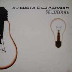 DJ Gusta & CJ Karman ‎– The Wonderland 