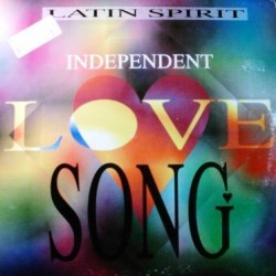 Latin Spirit ‎– Independent Love Song 