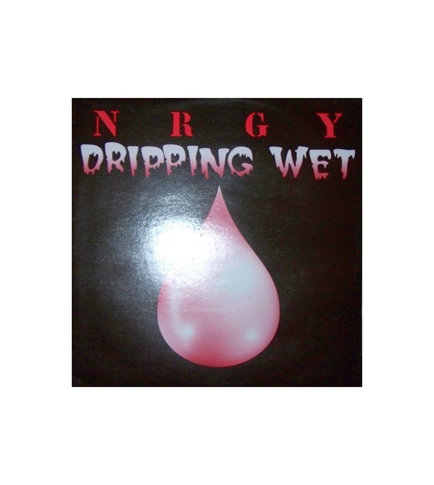 NRGY - Dripping Wet(SIN PALABRAS¡¡ COPIA UNICA NUEVA¡¡  CHOCOLATE¡¡)