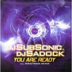 DJ SubSonic & DJ Sadock ‎– You Are Ready