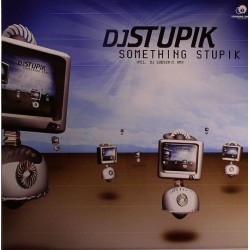 DJ Stupik ‎– Something Stupik 