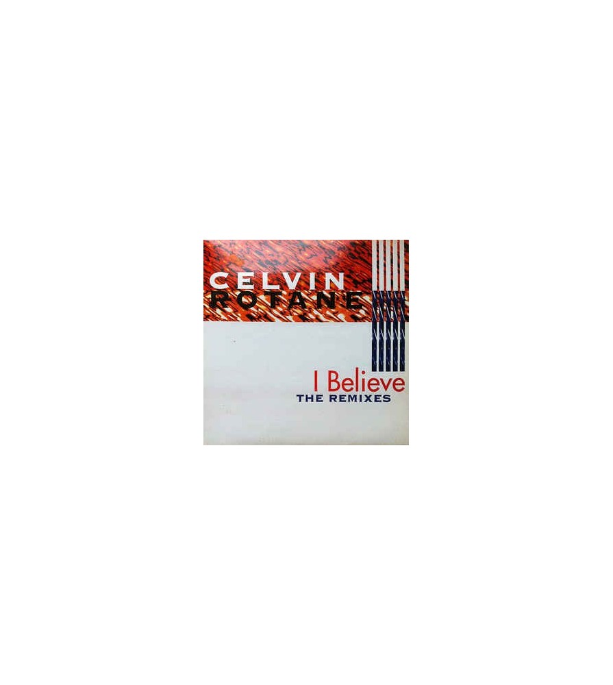 Celvin Rotane – I Believe (The Club Mixes) (2 MANO,CLÁSICO 90'S¡¡)