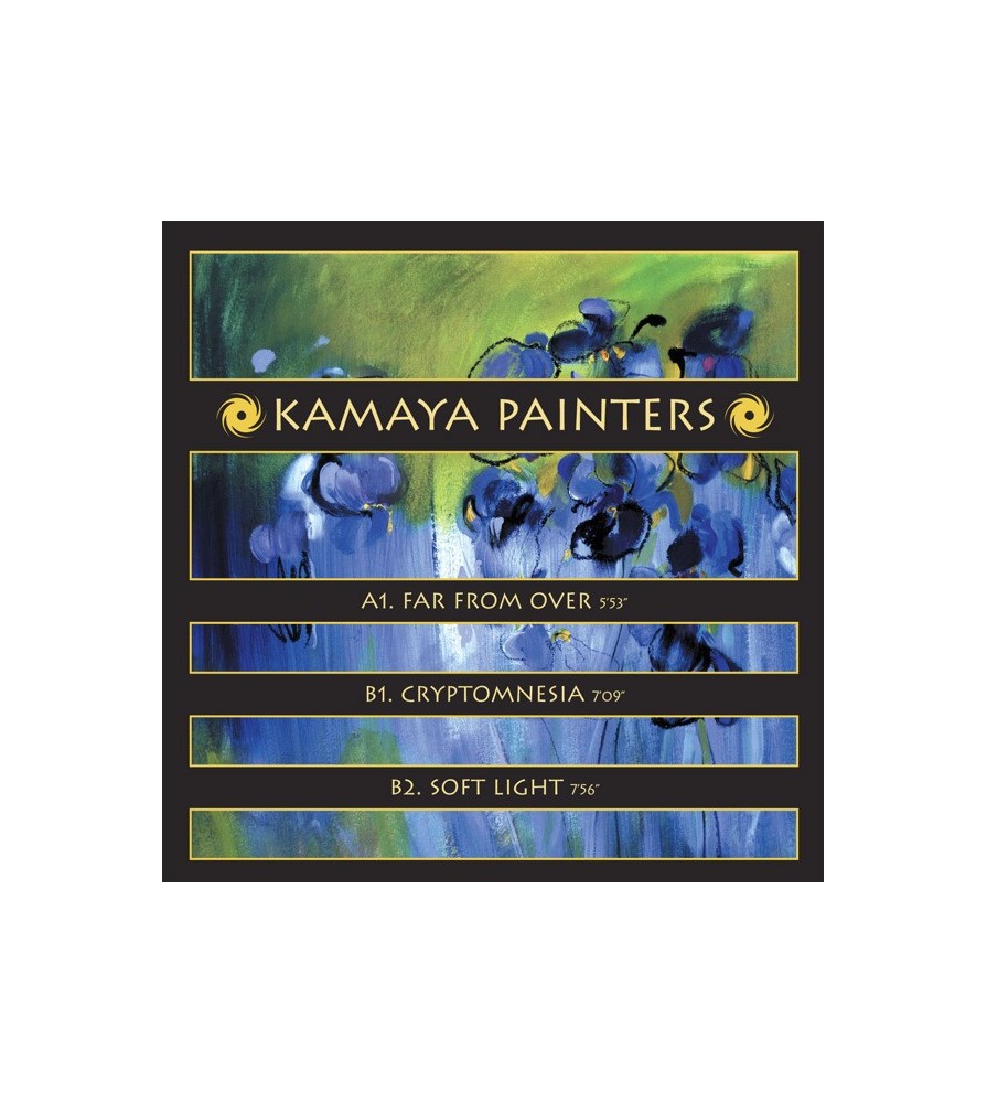 Kamaya Painters ‎– Far From Over / Cryptomnesia / Soft Light 