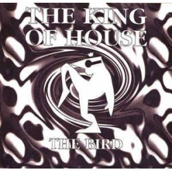 The King Of House - The Bird