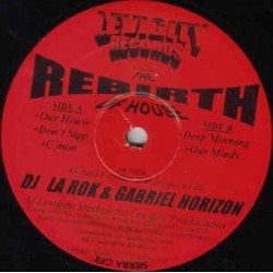 DJ La Rok & Gabriel Horizon ‎– The Rebirth Of House