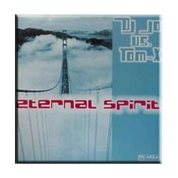 DJ Jo vs. Tom-X ‎– Eternal Spirit 