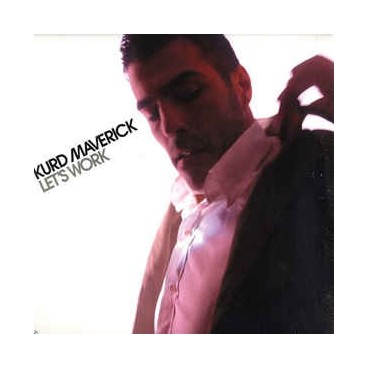 Kurd Maverick ‎– Let's Work