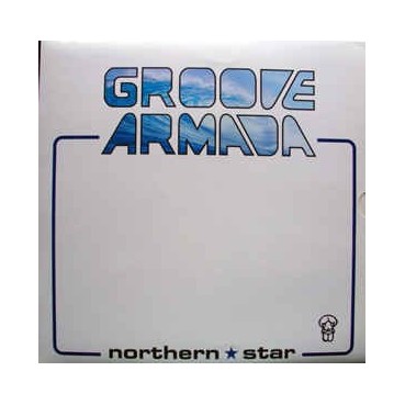 Groove Armada ‎– Northern Star 