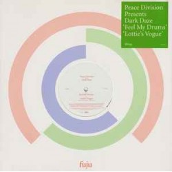 Peace Division Presents Dark Daze ‎– Feel My Drums / Lottie's Vogue 