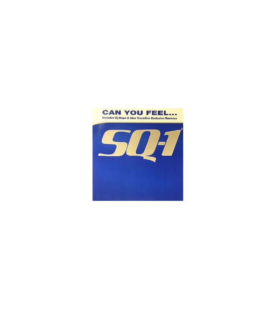 SQ-1 ‎– Can You Feel (Remixes)