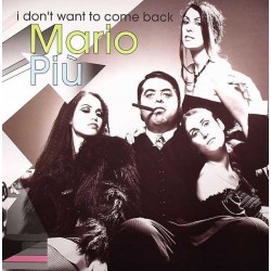 Mario Più ‎– I Don't Want To Come Back 