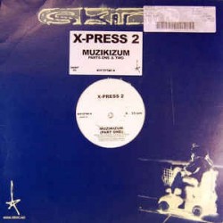 X-Press 2 ‎– Muzikizum 
