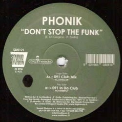 Phonik ‎– Don't Stop The Funk 