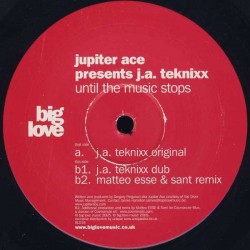 Jupiter Ace Presents J.A. Teknixx ‎– Until The Music Stops