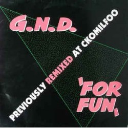G.N.D. ‎– For Fun (Remixes) 