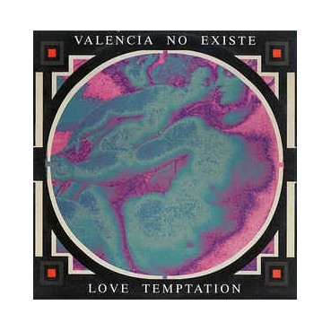 Valencia No Existe ‎– Love Temptation 