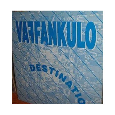 Vaffankulo ‎– Destination