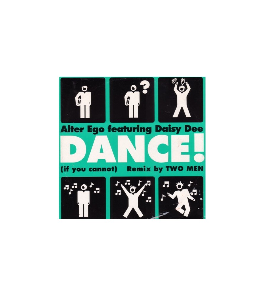 Alter Ego Featuring Daisy Dee ‎– Dance! (If You Cannot) (Remix By Two Men) 