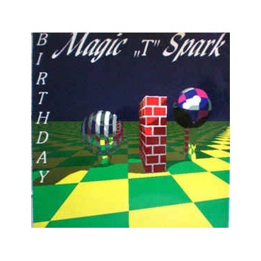 Magic T Spark ‎– Birthday 
