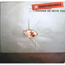 Obersoundz ‎– I Wanna Be With You 