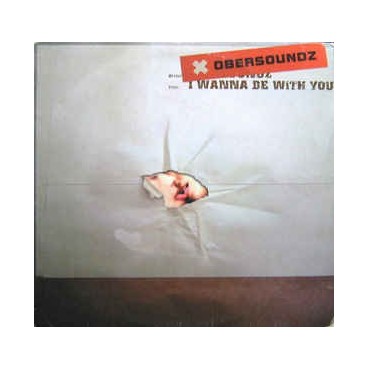 Obersoundz ‎– I Wanna Be With You 