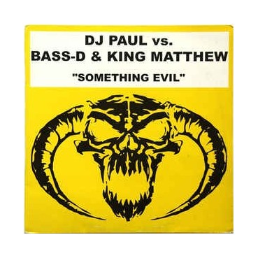 DJ Paul  vs. Bass-D & King Matthew – Something Evil