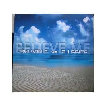 Sylvan F. vs. DJ Brice - Believe Me(DISCO BUSCADISIMO¡¡)
