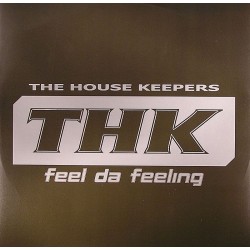 The House Keepers ‎– Feel Da Feeling 