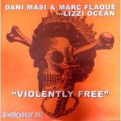 Dani Masi & Marc Flaque Feat Lizzi Ocean ‎– Violently Free 