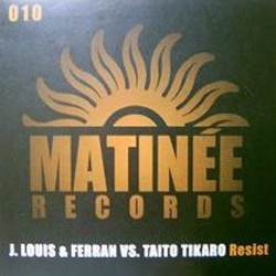 J. Louis & Ferran Vs. Taito Tikaro ‎– Resist 