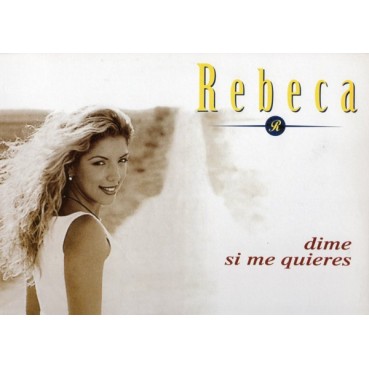 Rebeca – Dime Si Me Quieres (Remixes) Rebeca – Dime Si Me Quieres (Remixes)