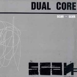 Dual Core ‎– Scan / Scek 