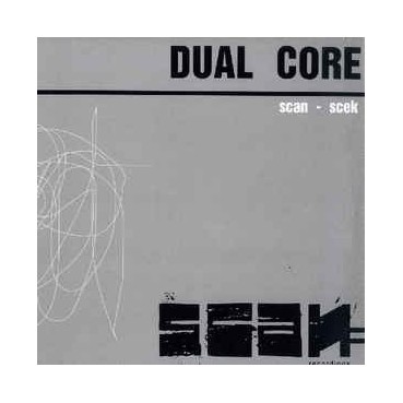 Dual Core ‎– Scan / Scek 