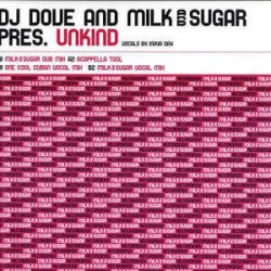 DJ Dove And Milk & Sugar ‎– Unkind 