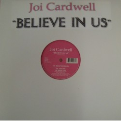 Joi Cardwell ‎– Believe In Us