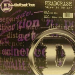 Headcrash ‎– Give It To Me