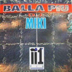 DJ Miki ‎– Balla Piu 