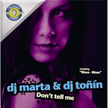 Dj Toñin & Dj Marta-Don't tell me