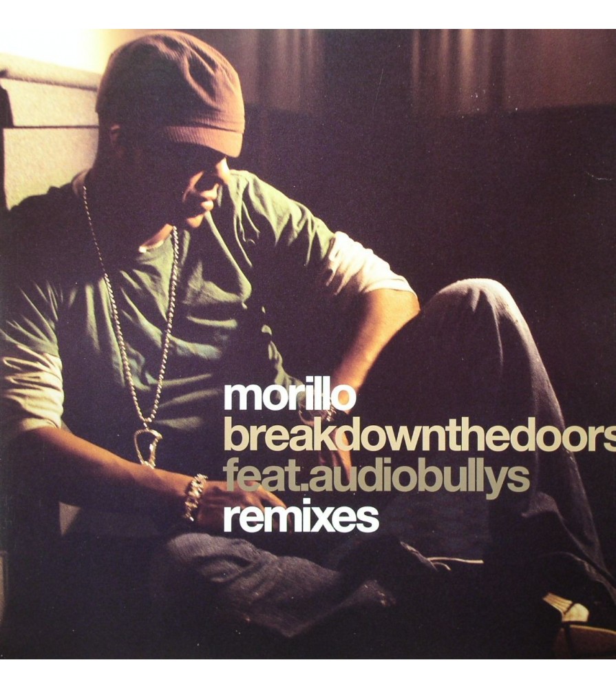 Morillo feat. Audio Bullys ‎– Break Down The Doors