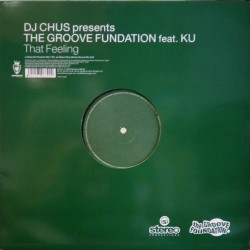 DJ Chus Presents The Groove Fundation ‎– That Feeling 